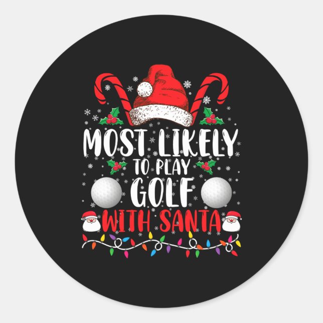 Most Likely To Play Golf With Santa Family Xmas  Runder Aufkleber (Vorderseite)