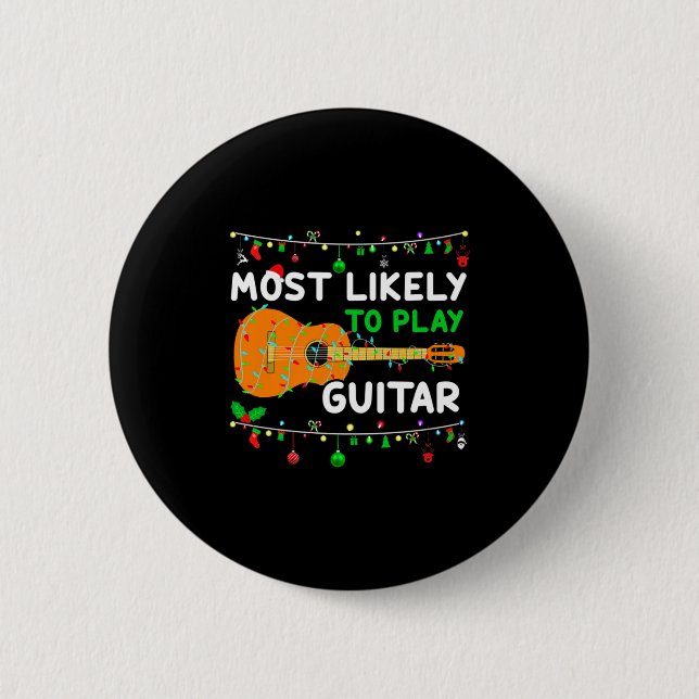 Most Likely To Play Guitar Christmas Funny Family  Button (Vorderseite)