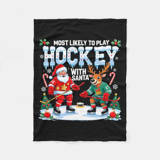 Most Likely To Play Hockey With Santa Christmas  Fleecedecke (Vorderseite)