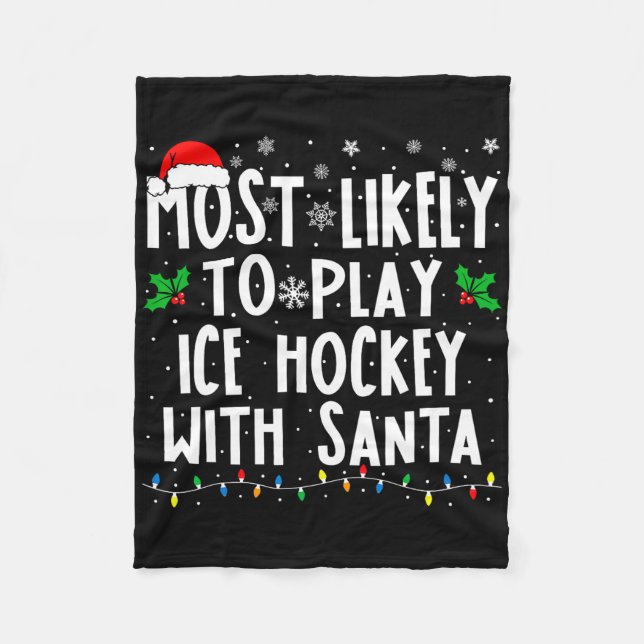 Most Likely To Play Ice Hockey With Santa Family C Fleecedecke (Vorderseite)