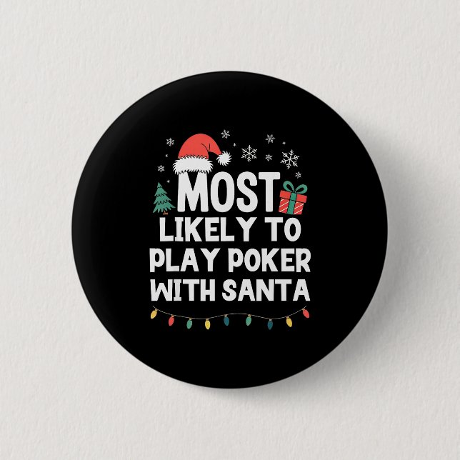 Most Likely To Play Ker With Santa Christmas Funny Button (Vorderseite)