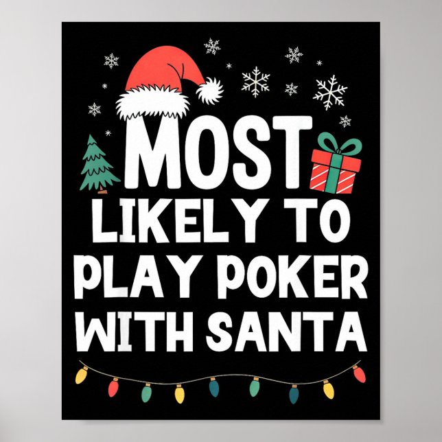Most Likely To Play Ker With Santa Christmas Funny Poster (Vorne)