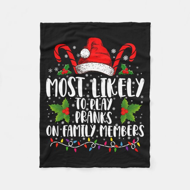 Most Likely To Play Pranks On Family Members Xmas  Fleecedecke (Vorderseite)