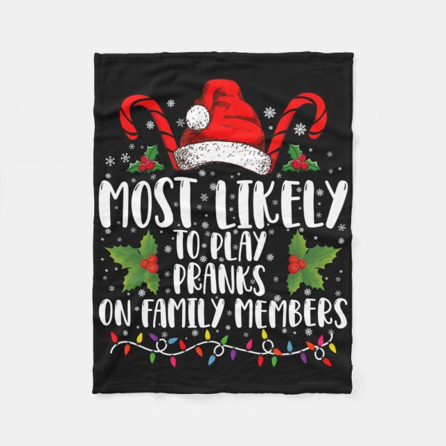 Most Likely To Play Pranks On Family Members Xmas  Fleecedecke (Vorderseite)