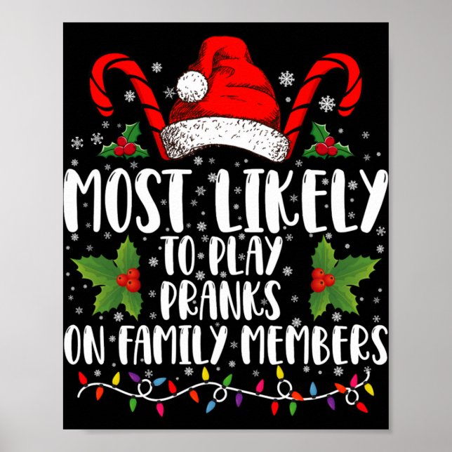Most Likely To Play Pranks On Family Members Xmas  Poster (Vorne)