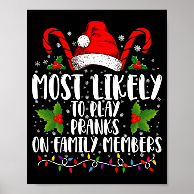 Most Likely To Play Pranks On Family Members Xmas  Poster (Vorne)