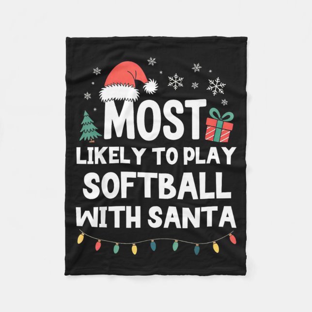 Most Likely To Play Softball With Santa Christmas  Fleecedecke (Vorderseite)