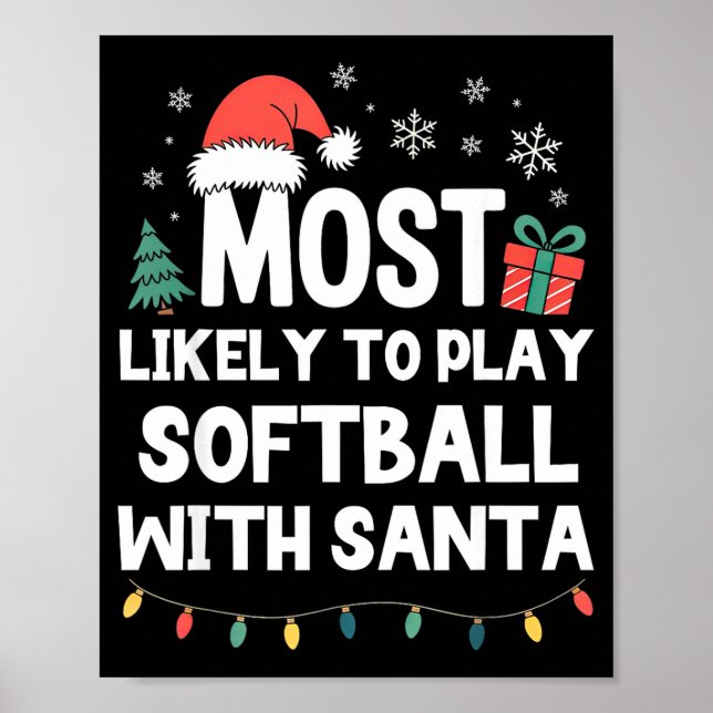 Most Likely To Play Softball With Santa Christmas  Poster (Vorne)