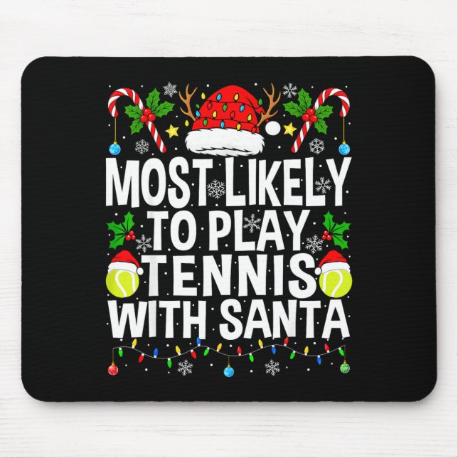Most Likely To Play Tennis With Santa Funny Christ Mousepad (Vorne)