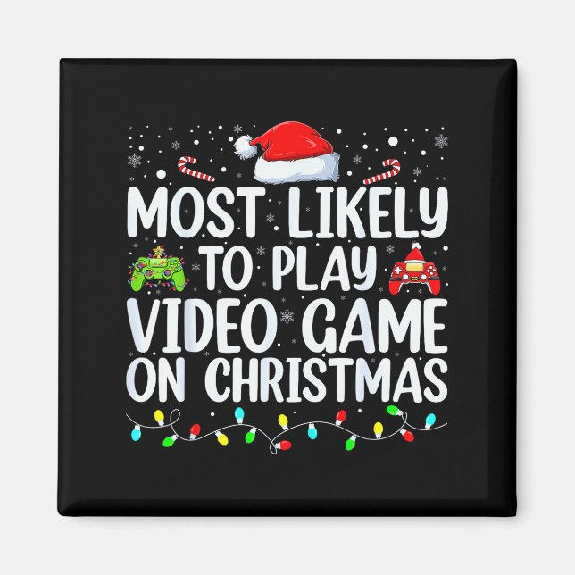 Most Likely To Play Video Game On Christmas Santa  Magnet (Vorne)