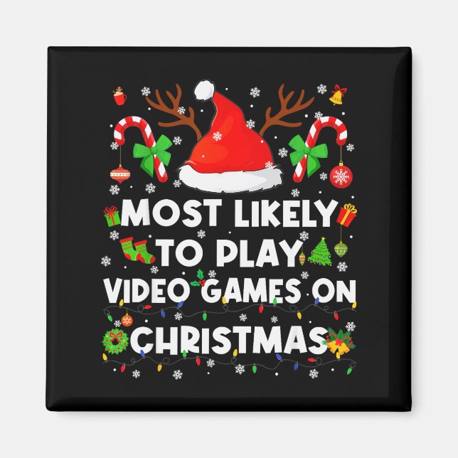Most Likely To Play Video Game On Pjs Christmas Xm Magnet (Vorne)