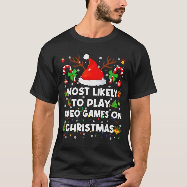 Most Likely To Play Video Game On Pjs Christmas Xm T-Shirt (Vorderseite)