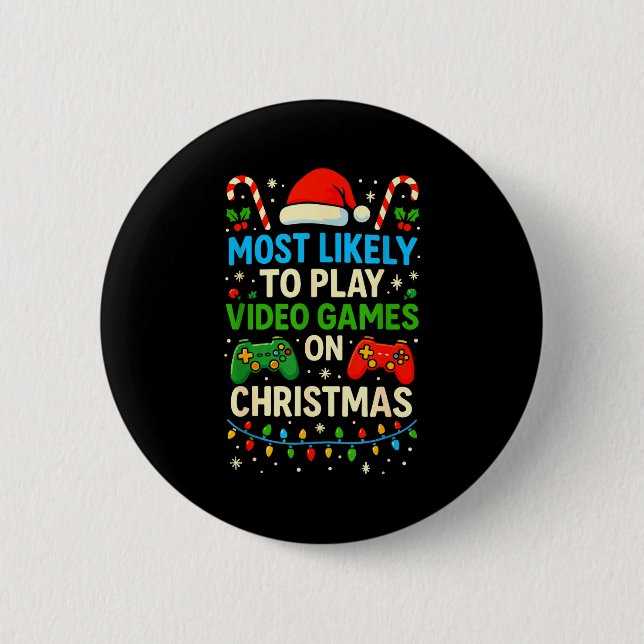 Most Likely To Play Video Games Christmas Shirts,  Button (Vorderseite)