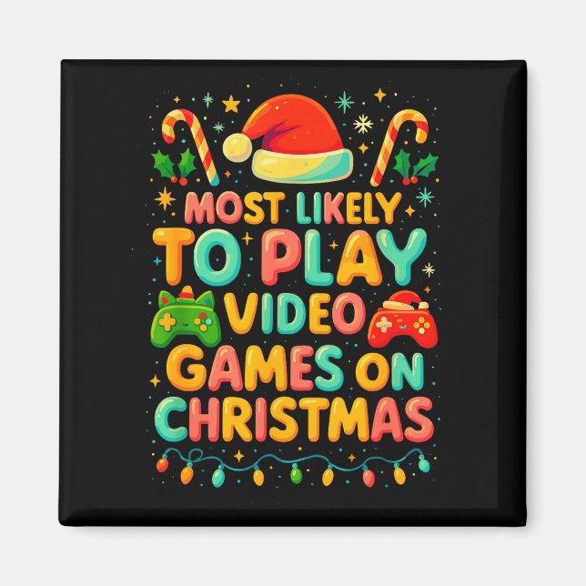 Most Likely To Play Video Games Christmas Shirts,  Magnet (Vorne)