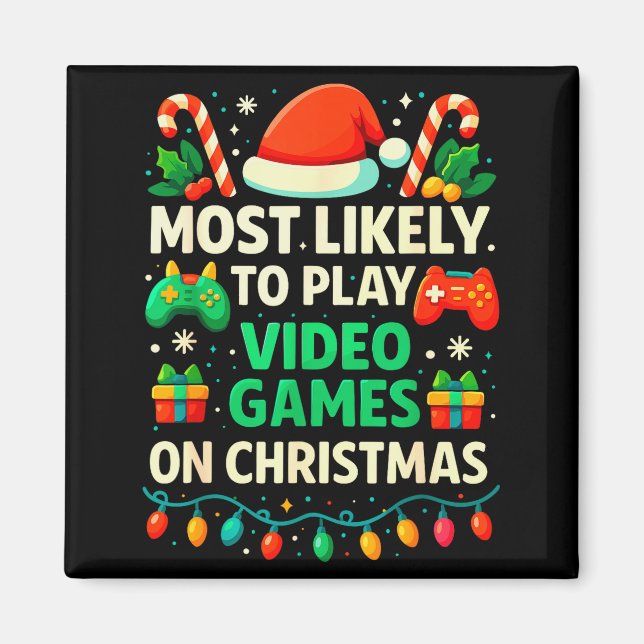 Most Likely To Play Video Games Christmas Shirts,  Magnet (Vorne)