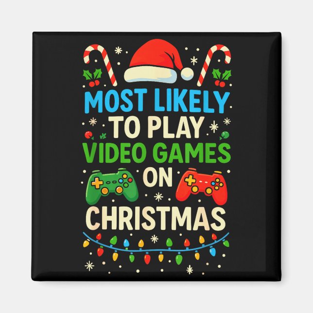 Most Likely To Play Video Games Christmas Shirts,  Magnet (Vorne)