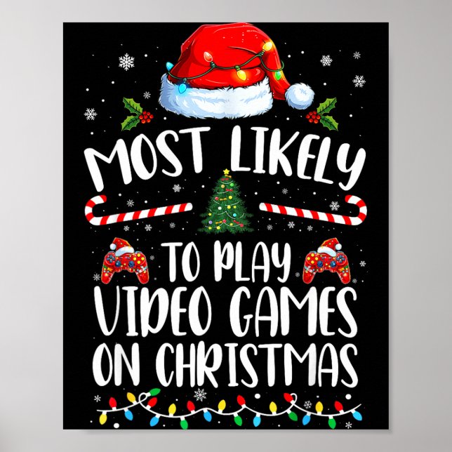 Most Likely To Play Video Games On Christmas Famil Poster (Vorne)
