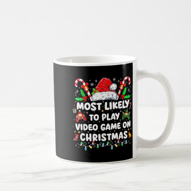 Most Likely To Play Video Games On Christmas Funny Kaffeetasse (Rechts)