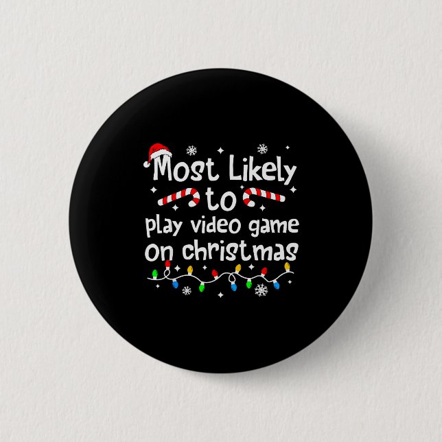 Most Likely To Play Video Games On Christmas Match Button (Vorderseite)