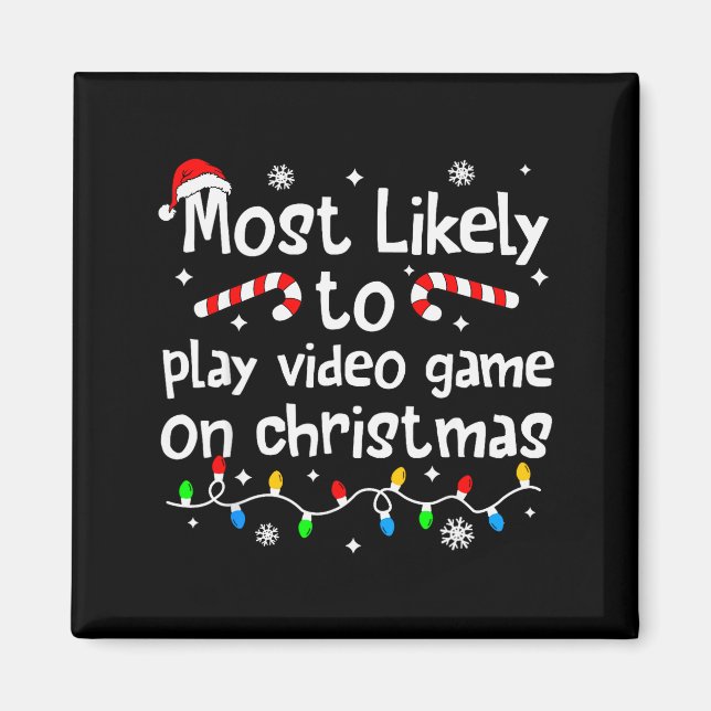 Most Likely To Play Video Games On Christmas Match Magnet (Vorne)