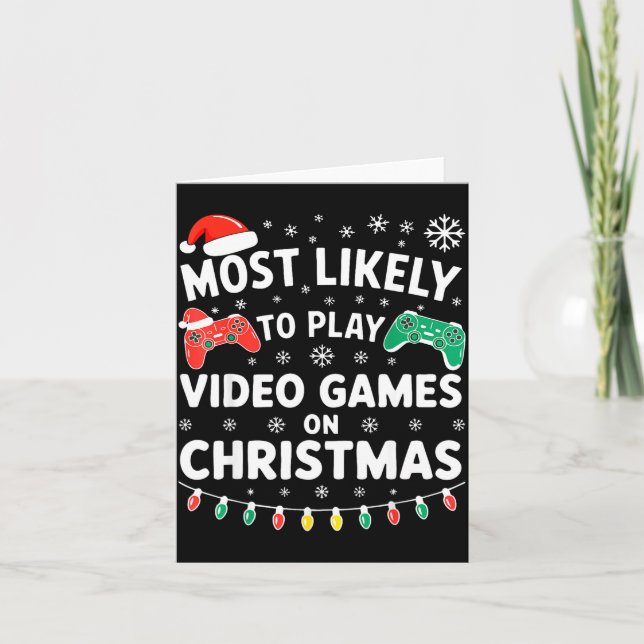 Most Likely To Play Video Games On Christmas Shirt Karte (Vorderseite)