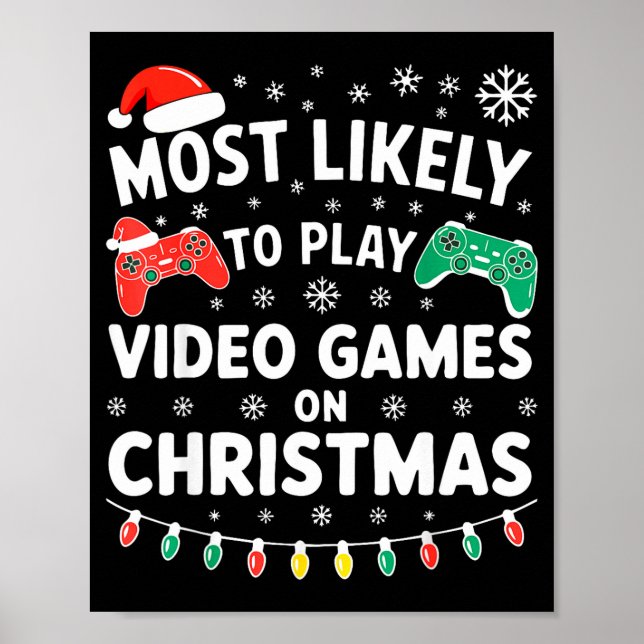 Most Likely To Play Video Games On Christmas Shirt Poster (Vorne)