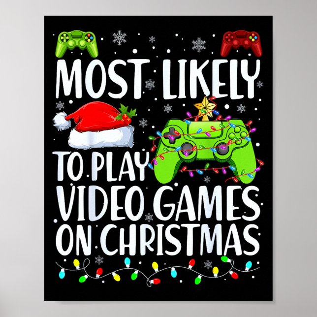 Most Likely To Play Video Games On Christmas Xmas  Poster (Vorne)