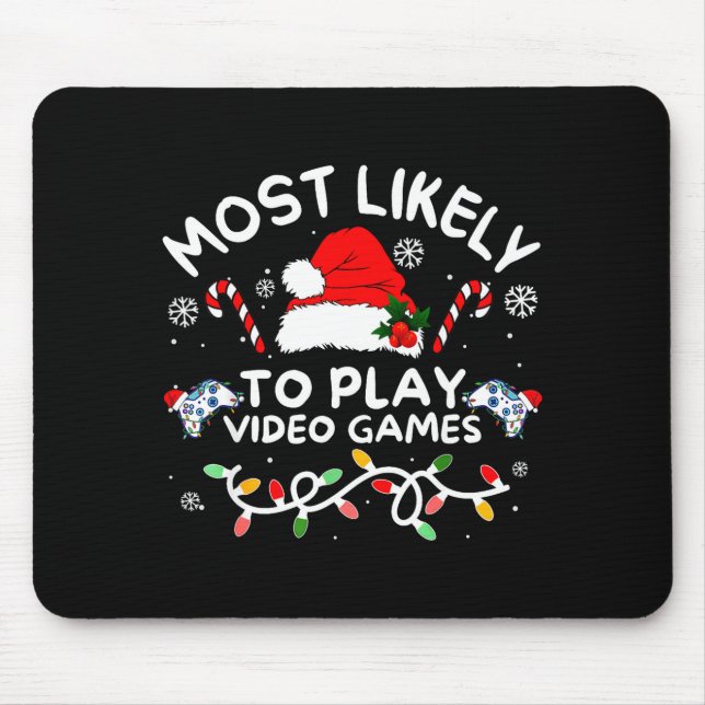 Most Likely To Play Video Games Xmas Gamer Family  Mousepad (Vorne)