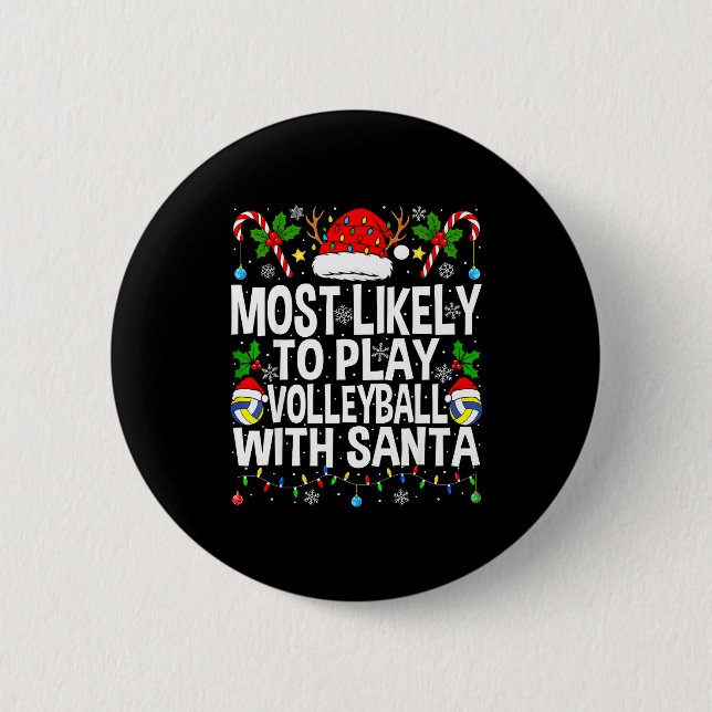 Most Likely To Play Volleyball With Christmas Voll Button (Vorderseite)
