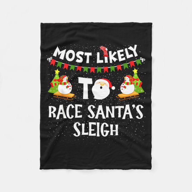 Most Likely To Race Santas Sleigh Funny Snowman Ch Fleecedecke (Vorderseite)