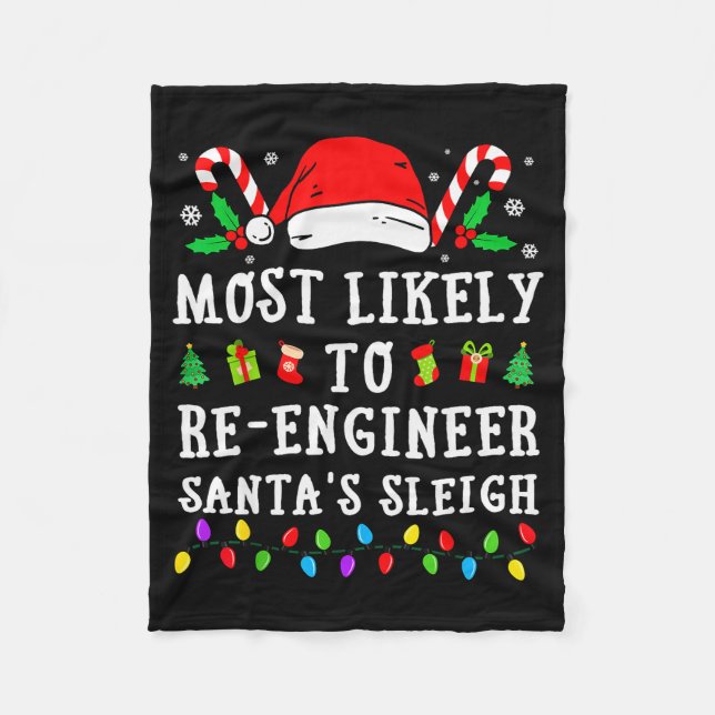 Most Likely To Re-engineer Santa's Sleigh Christma Fleecedecke (Vorderseite)