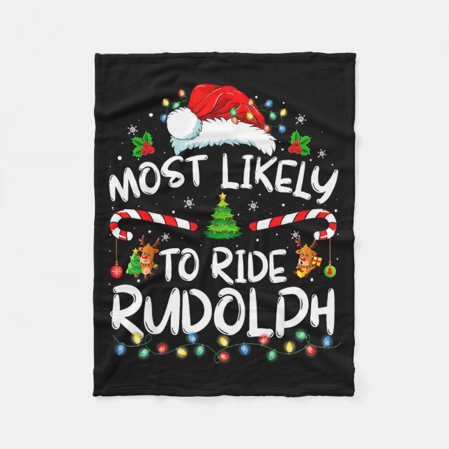 Most Likely To Ride Rudolph Funny Christmas Holida Fleecedecke (Vorderseite)