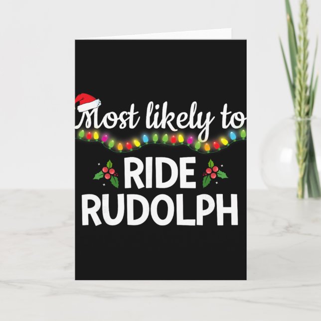 Most Likely To Ride Rudolph Funny Family Matching  Karte (Vorderseite)