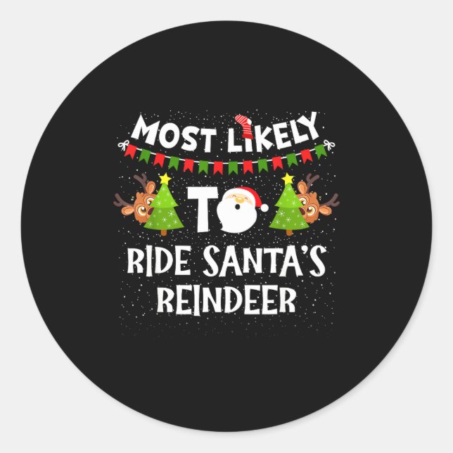 Most Likely To Ride Santas Reindeer Family Funny C Runder Aufkleber (Vorderseite)