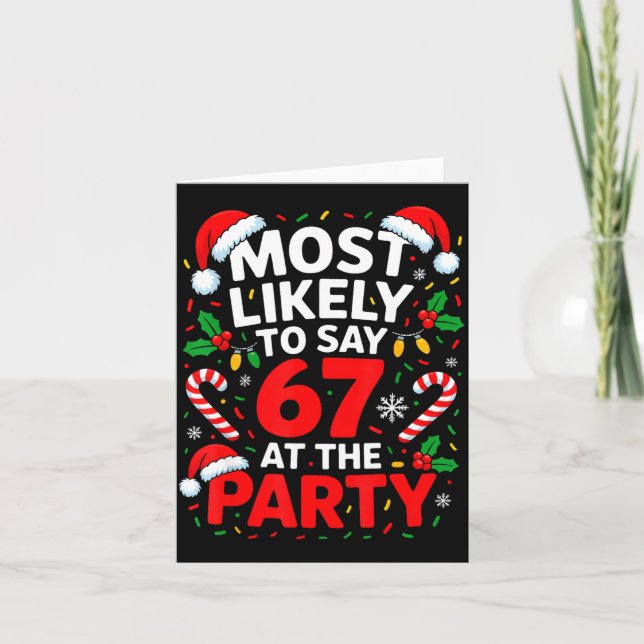 Most Likely To Say 67 At The Party Funny Christmas Karte (Vorderseite)