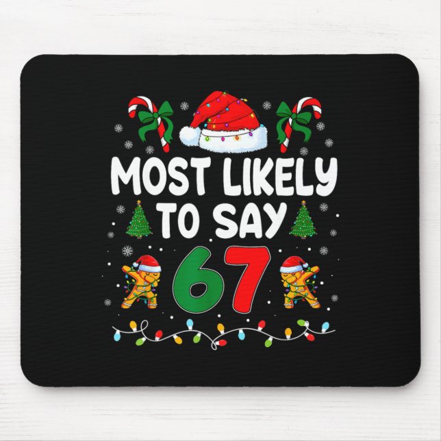 Most Likely To Say 67 Gen Alpha Slang Funny Xmas S Mousepad (Vorne)