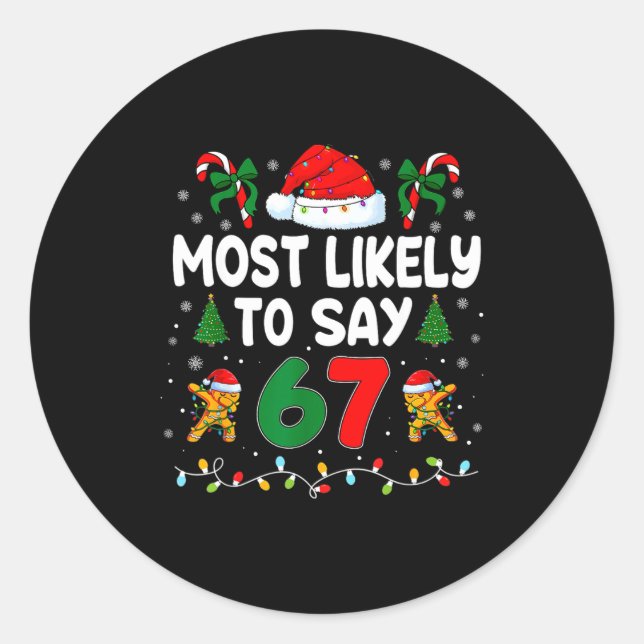 Most Likely To Say 67 Gen Alpha Slang Funny Xmas S Runder Aufkleber (Vorderseite)