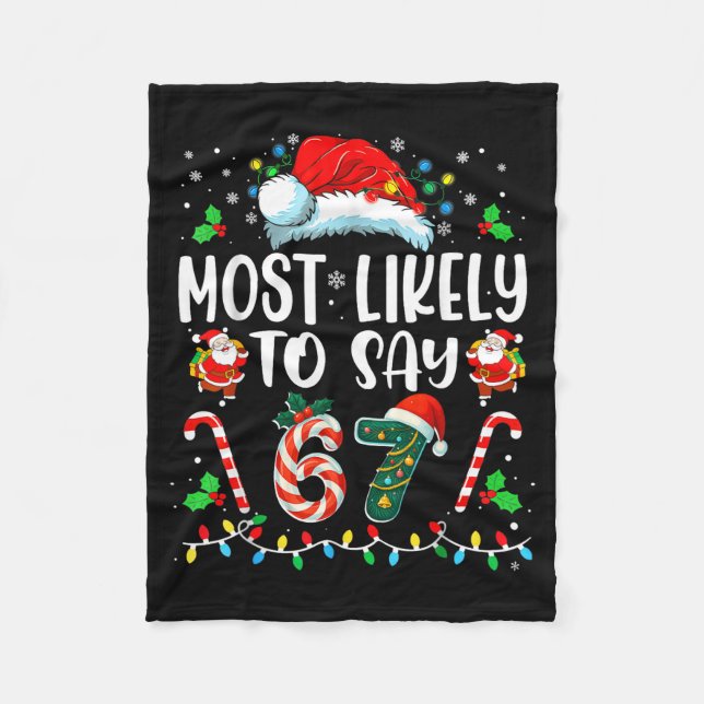 Most Likely To Say 67 Meme Six Seven Santa Christm Fleecedecke (Vorderseite)