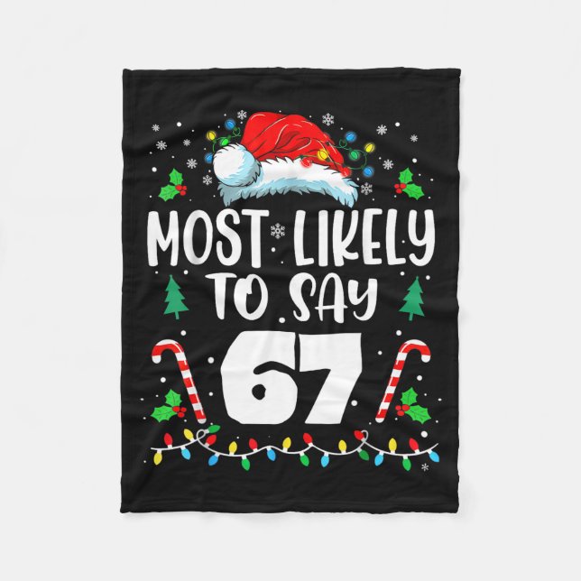 Most Likely To Say 67 Meme Six Seven Santa Christm Fleecedecke (Vorderseite)