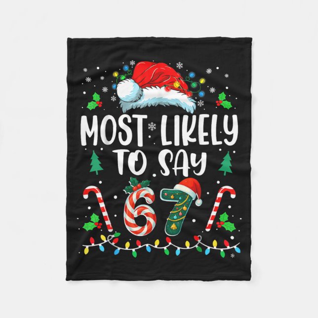 Most Likely To Say 67 Meme Six Seven Santa Christm Fleecedecke (Vorderseite)