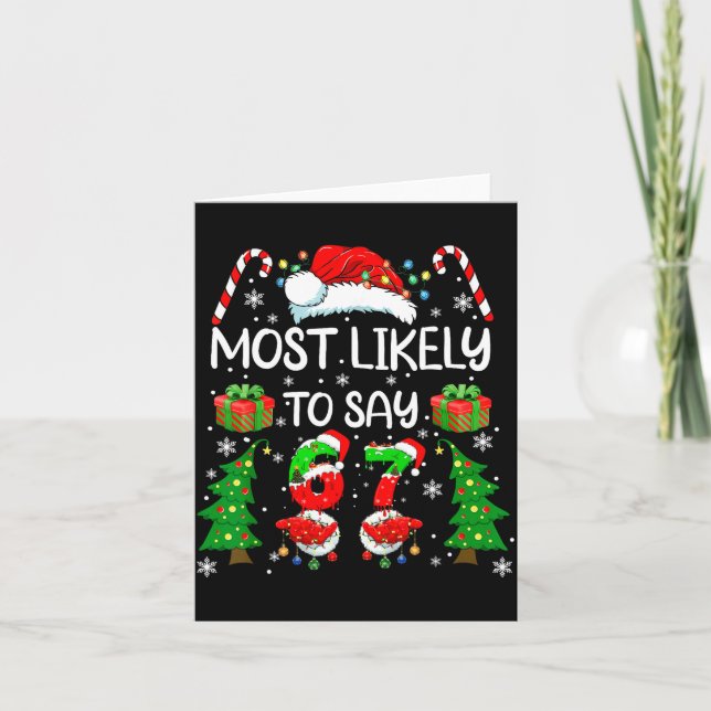 Most Likely To Say 67 Meme Six Seven Santa Christm Karte (Vorderseite)