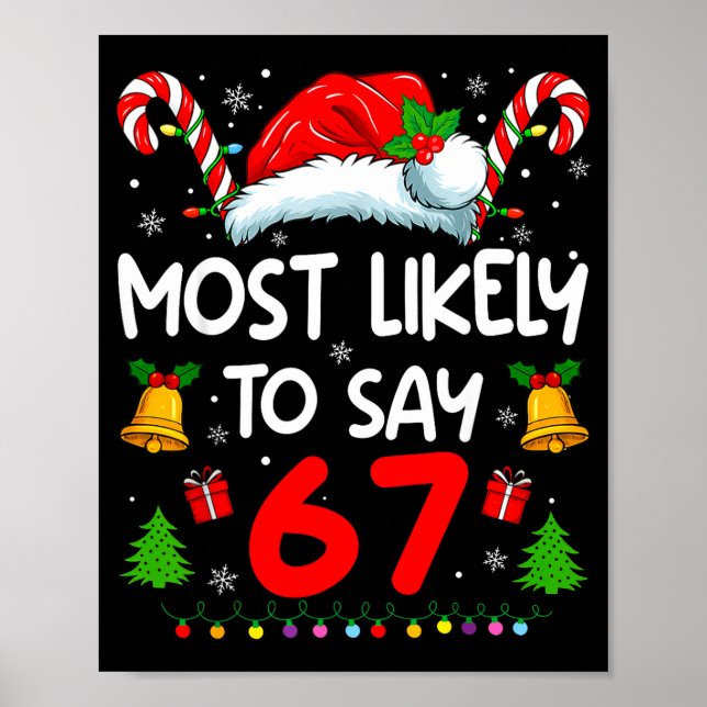 Most Likely To Say 67 Meme Six Seven Santa Christm Poster (Vorne)