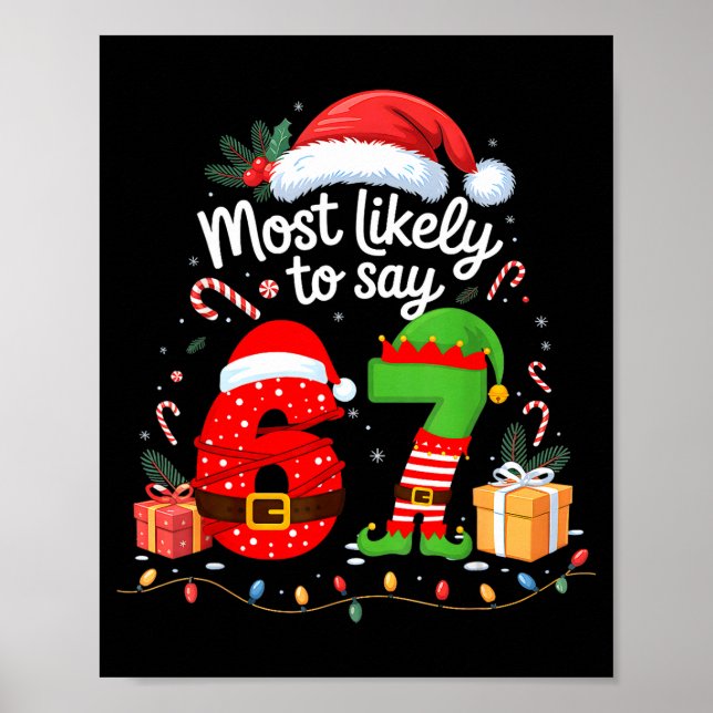 Most Likely To Say 67 Meme Six Seven Santa Christm Poster (Vorne)