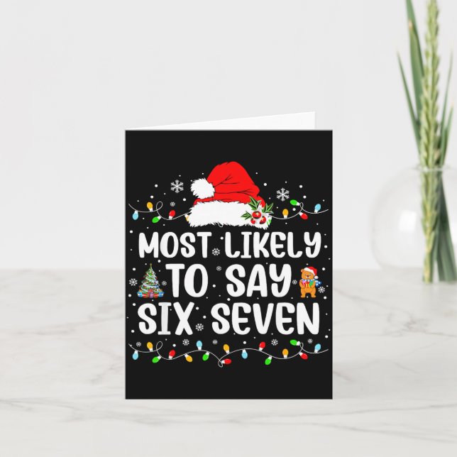 Most Likely To Say 67 Six Seven Funny 67 Christmas Karte (Vorderseite)