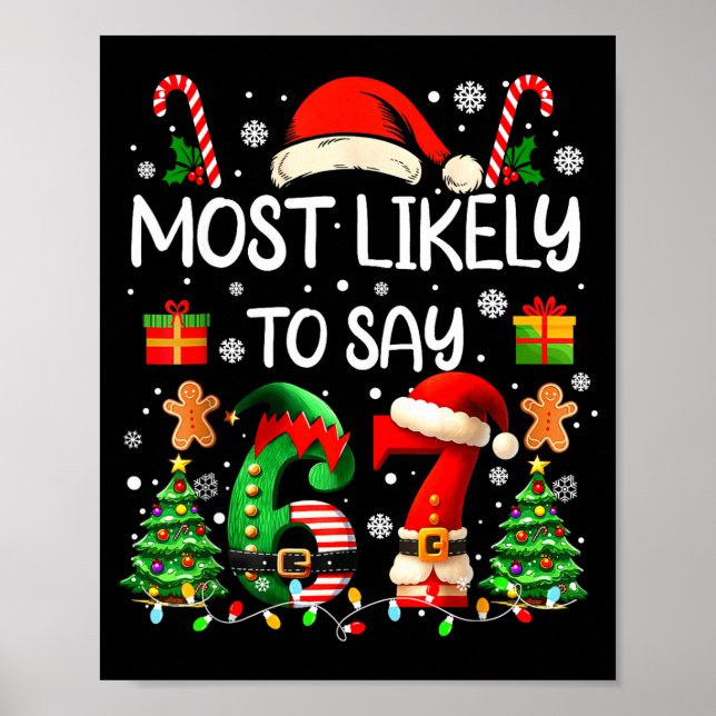 Most Likely To Say 67 Six Seven Funny 67 Christmas Poster (Vorne)