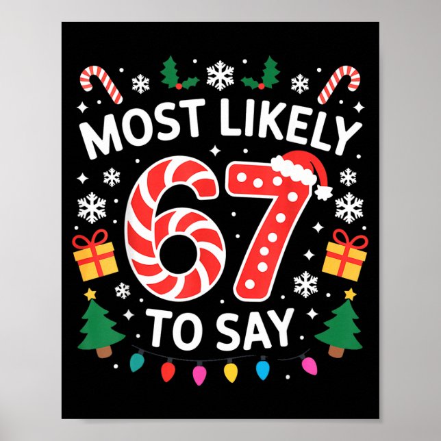 Most Likely To Say 67 Six Seven Funny Xmas Christm Poster (Vorne)