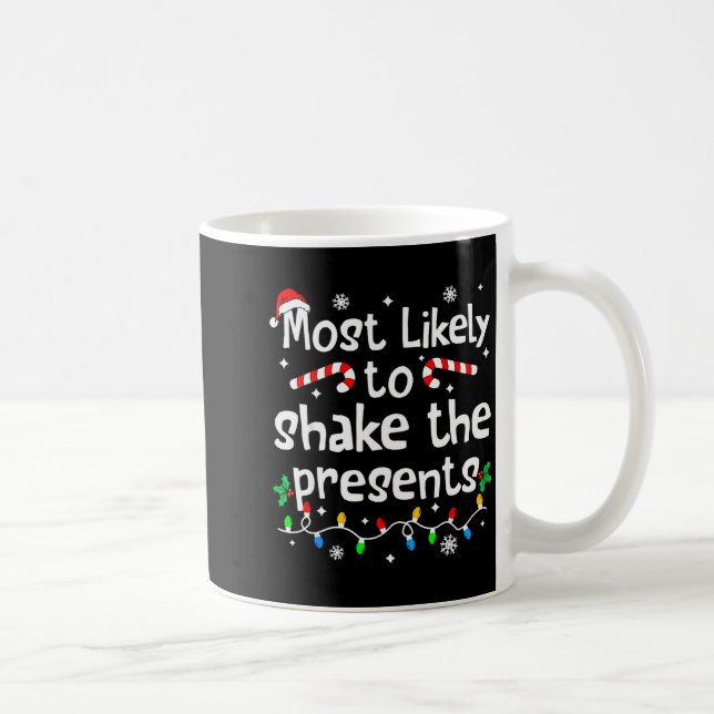 Most Likely To Shake The Christmas Matching Family Kaffeetasse (Rechts)