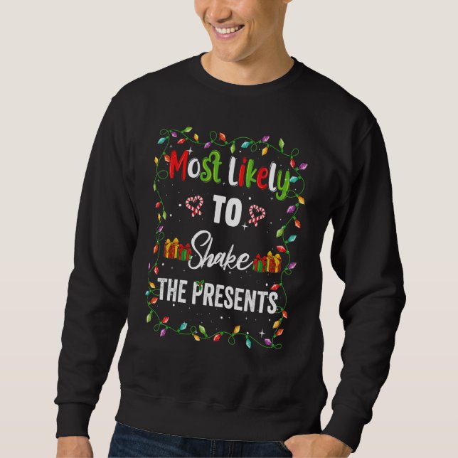 Most Likely To Shake The Presents Family Matching  Sweatshirt (Vorderseite)