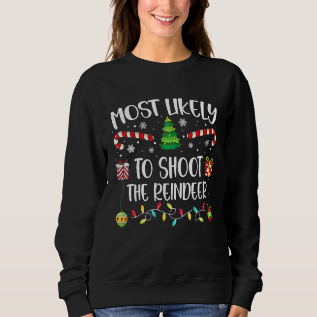 Most Likely To Shoot Reindeer Family Matching Pjs  Sweatshirt (Vorderseite)