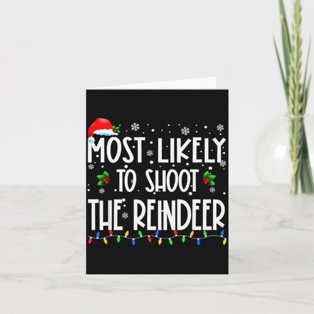 Most Likely To Shoot The Reindeer Christmas Matchi Karte (Vorderseite)